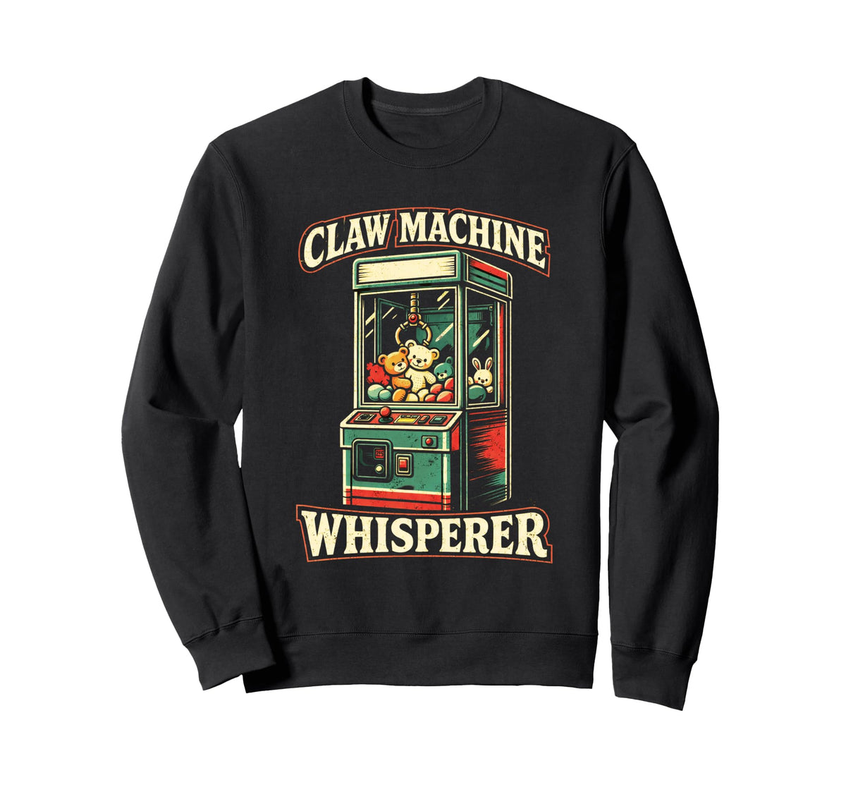 Claw Machine Whisperer Arcade Sweatshirt - Casual Everyday Wear for Adults