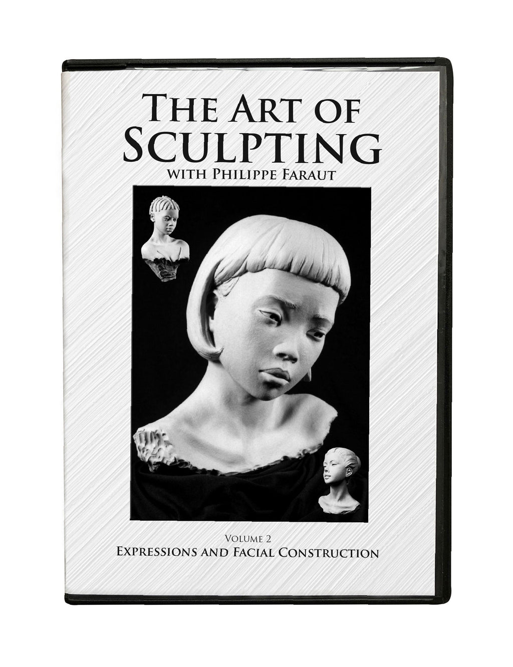 Philippe Faraut sculpting DVD - DVD 2: Expressions & Facial Construction