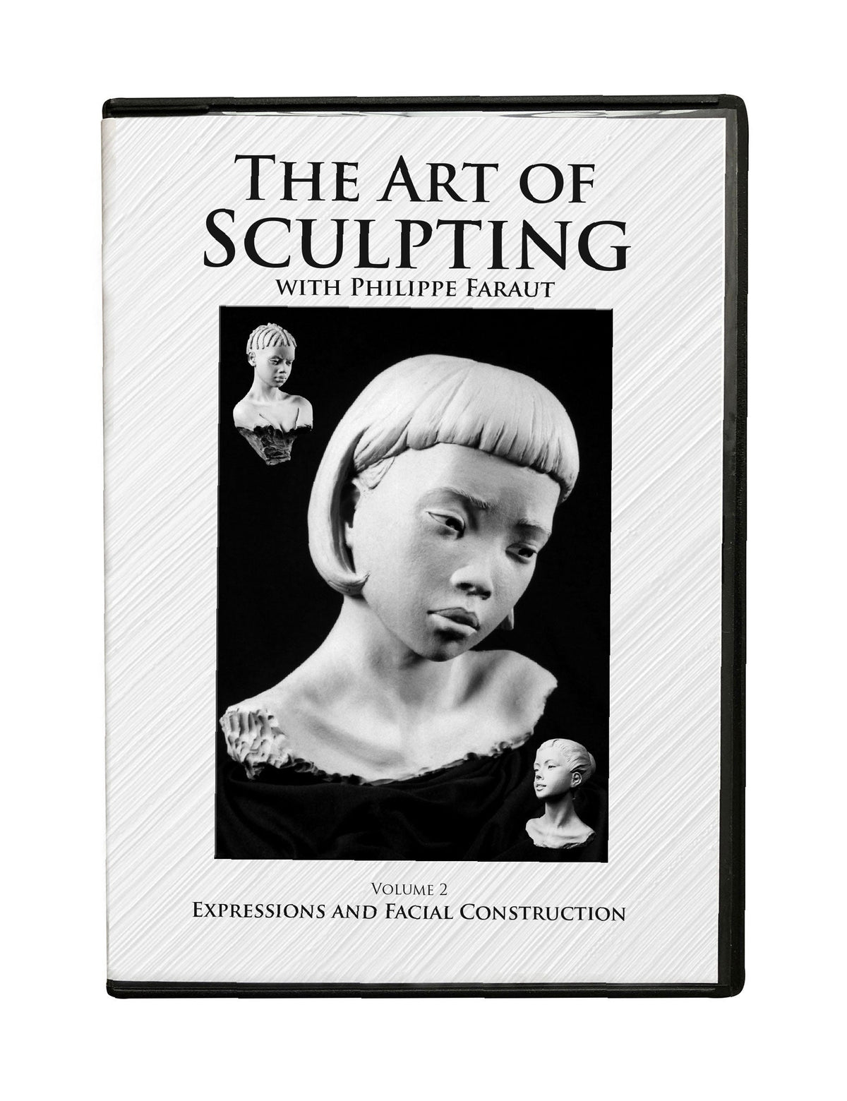 Philippe Faraut sculpting DVD - DVD 2: Expressions & Facial Construction