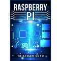 Raspberry Pi: The Absolute Beginner's Guide to Raspberry Pi. Convert Your Computer Into a Phone, Build an Arcade Machine, and More! (2022 Crash Course - Paperback