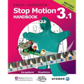 Stop Motion Handbook 3.1 using GarageBand and iStopMotion: Quite simply the best book in the world for learning how to make stop motion movies - Paperback