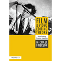 Film and Video Editing Theory: How Editing Creates Meaning - Paperback